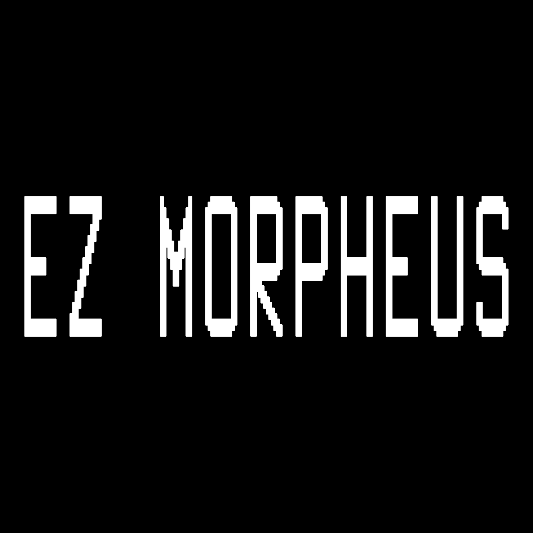 EZ MORPHEUS
